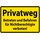 Schild Spruch "Privatweg, Betreten Befahren für Nichtberechtigte verboten" 20 x 30 cm