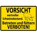 Schild Spruch "Vorsicht Schweinebestand, Betreten...