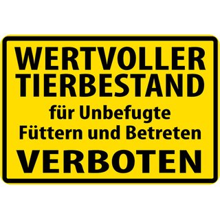 Schild Spruch "Wertvoller Tierbestand, Füttern Betreten verboten" Gelb 20 x 30 cm 