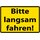Schild Spruch "Bitte langsam fahren" Gelb 20 x 30 cm 