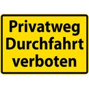 Schild Spruch "Privatweg Durchfahrt verboten"...