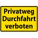 Schild Spruch "Privatweg Durchfahrt verboten" Gelb 20 x 30 cm, 9,49