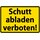 Schild Spruch "Schutt abladen verboten" Gelb 20 x 30 cm 