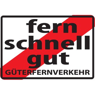 Schild Spruch "fern schnell gut, Güterfernverkehr" 20 x 30 cm 
