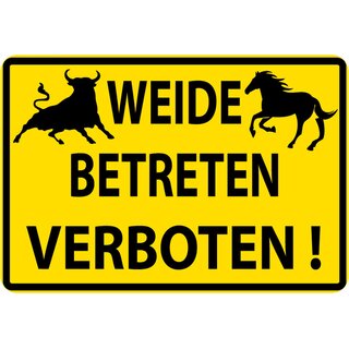 Schild Spruch "Weide betreten verboten" Pferd Bulle 20 x 30 cm