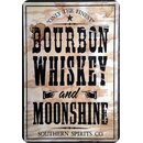 Schild Spruch "Bourbon Whiskey and Moonshine"...