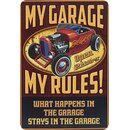 Schild Spruch "My garage, my rules, stays in...