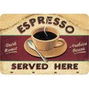 Schild Spruch "Espresso, served here, dark...
