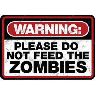 Schild Spruch "Warning, please do not feed the zombies" 20 x 30 cm  