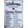 Schild Spruch "Welcome to our kitchen, opening hours" 20 x 30 cm