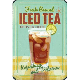 Schild Spruch "Fresh Brewed Iced tea, served here, refreshing delicious" 20 x 30 cm
