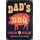 Schild Spruch "Dads world famous BBQ, chillin and grillin" 20 x 30 cm  
