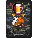 Schild Spruch "Sports Bar, relax, Beer free...
