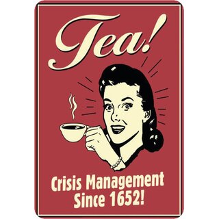Schild Spruch "Tea, Crisis Management since 1652" 20 x 30 cm 