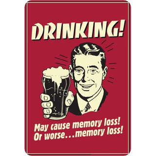 Schild Spruch "Drinking, may cause memory loss" Bier 20 x 30 cm