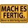 Schild Spruch "Mach es fertig, bevor es dich fertig macht" 20 x 30 cm  