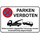 Hinweisschild "Parken verboten, Fahrzeuge abgeschleppt" 20 x 30 cm