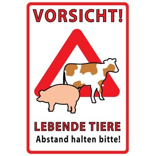 Schild Spruch "Vorsicht, lebende Tiere, Abstand halten bitte" Kuh 20 x 30 cm 
