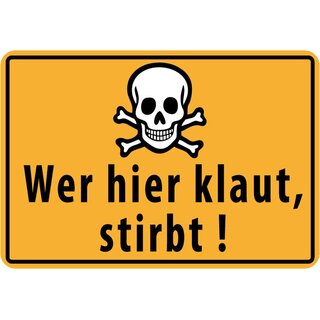 Schild Spruch "Wer hier klaut stirbt" 20 x 30 cm
