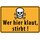 Schild Spruch "Wer hier klaut stirbt" 20 x 30 cm