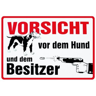 Schild Spruch "Vorsicht vor dem Hund und dem Besitzer" 20 x 30 cm
