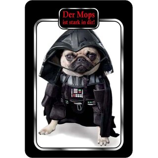 Schild Spruch "Der Mops ist stark in dir" 20 x 30 cm