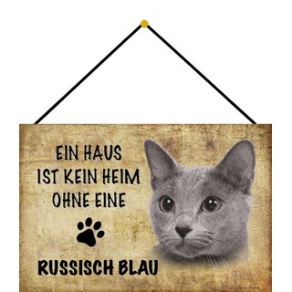 Schild Spruch "kein Heim Russisch Blau" Katze 20 x 30 cm Blechschild mit Kordel