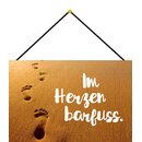 Schild Spruch "Im Herzen barfuss" 20 x 30 cm...