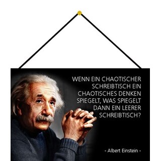 Schild Spruch "chaotischer Schreibtisch Denken, leer, Einstein" 20 x 30 cm Blechschild mit Kordel