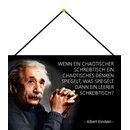 Schild Spruch "chaotischer Schreibtisch Denken,...