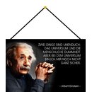 Schild Spruch "unendlich Universum menschliche...