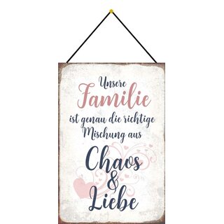 Schild Spruch "Familie richtige Mischung Chaos Liebe" 20 x 30 cm Blechschild mit Kordel