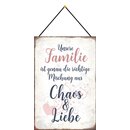 Schild Spruch "Familie richtige Mischung Chaos...