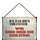 Schild Spruch "Ich hab mich umgesehen, wir sind die Geilsten" 20 x 30 cm Blechschild mit Kordel