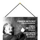 Schild Spruch "schwache starke intelligente...