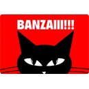 Schild Spruch "Banzaii!!!" 20 x 30 cm