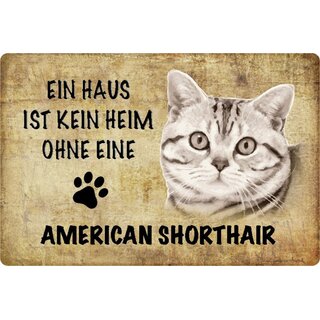 Schild Spruch "kein Heim American Shorthair" 20 x 30 cm 
