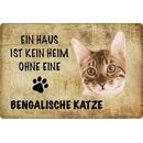 Schild Spruch "kein Heim Bengalische Katze" 20...
