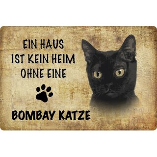 Schild Spruch "kein Heim Bombay Katze" 20 x 30 cm 