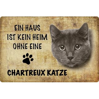 Schild Spruch "kein Heim Chartreux Katze" 20 x 30 cm 
