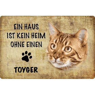 Schild Spruch "kein Heim Toyger Katze" 20 x 30 cm 