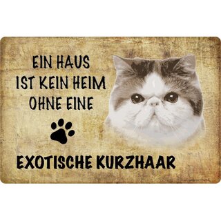 Schild Spruch "Kein Heim Exotische Kurzhaar" 20 x 30 cm 