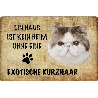 Schild Spruch "Kein Heim Exotische Kurzhaar" 20 x 30 cm