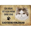 Schild Spruch "Kein Heim Exotische Kurzhaar" 20...