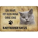 Schild Spruch "kein Heim Karthäuser Katze"...