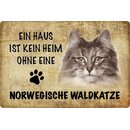 Schild Spruch "kein Heim Norwegische Waldkatze"...