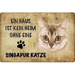 Schild Spruch "kein Heim Singapur Katze" 20 x 30 cm 