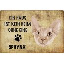 Schild Spruch "kein Heim ohne Sphynx" Katze 20...