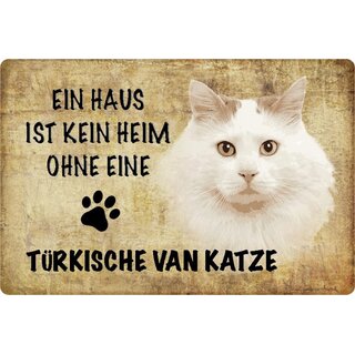 Schild Spruch "kein Heim Türkische Van Katze" 20 x 30 cm