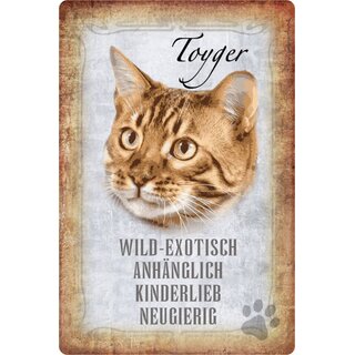 Schild Spruch "Toyger, anhänglich kinderlieb neugierig" Katze 20 x 30 cm 